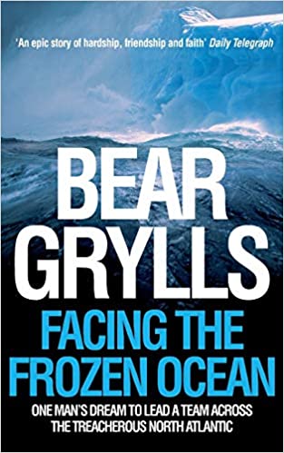 facing the frozen ocean by bear grylls